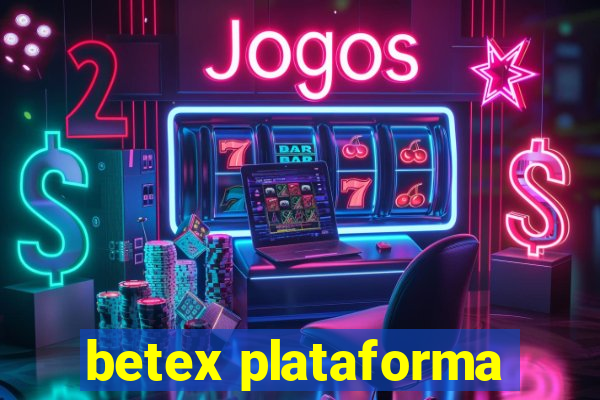 betex plataforma